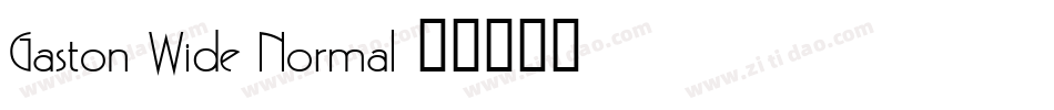 Gaston Wide Normal字体转换